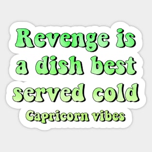 Capricorn funny revenge quote quotes zodiac astrology signs horoscope 70s aesthetic Sticker